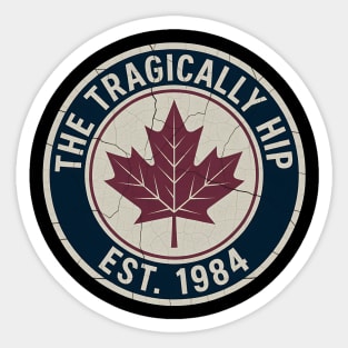 The tragically hip EST 1984 Retro Sticker